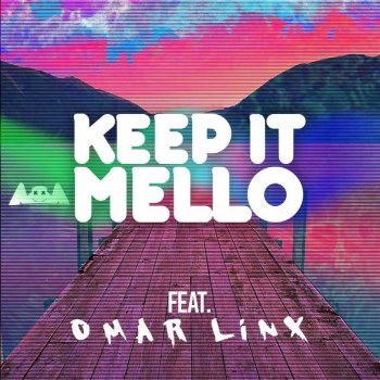 Marshmello feat. Omar LinX Keep It Mello (feat. Omar Linx)