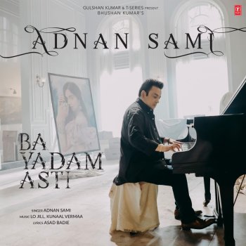Adnan Sami feat. Lo Jill & Kunal Verma Ba Yadam Asti