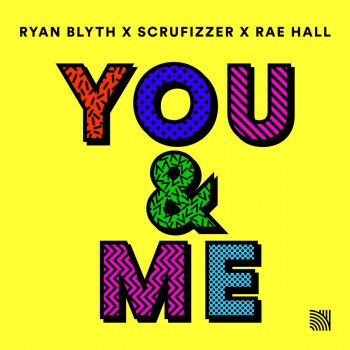 Ryan Blyth feat. Scrufizzer & Rae Hall You & Me