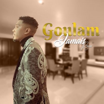 Goulam Jamais (Kompa Remix)