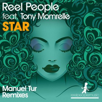 Reel People Star (feat. Tony Momrelle & Manuel Tur) [Manuel Tur Remix]