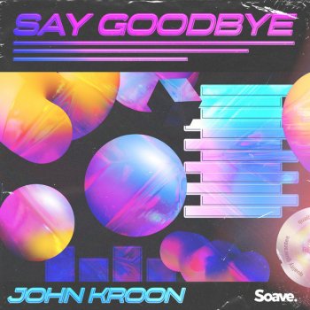 John Kroon Say Goodbye
