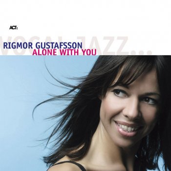 Rigmor Gustafsson Alone With You