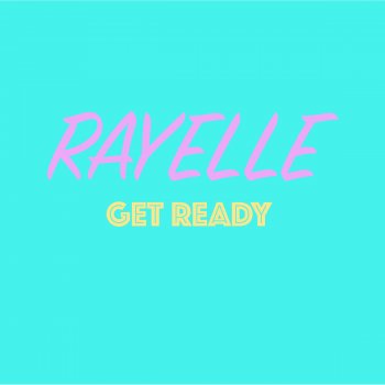 Rayelle Get Ready
