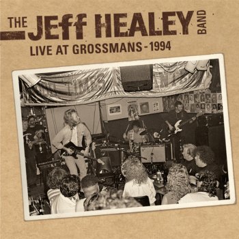 Jeff Healey Who's Been Talking (Live)