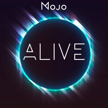 Mojo Alive