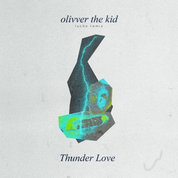 Olivver the Kid Thunder Love (Lucho Remix)