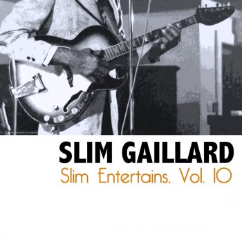Slim Gaillard It's You, Only You