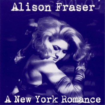 Alison Fraser I Don't Know Enough About You