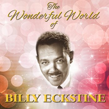 Billy Eckstine If Ever I Would Leave You