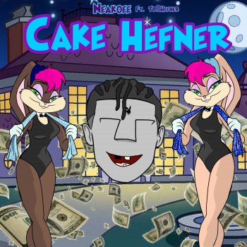 Neakoee Cake Hefner (feat. Tr3 Hefner)