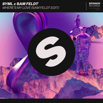 SYML feat. Sam Feldt Where's My Love - Sam Feldt Edit
