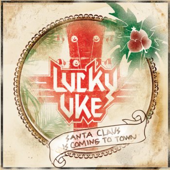 Lucky Uke Santa Claus Is Coming To Town