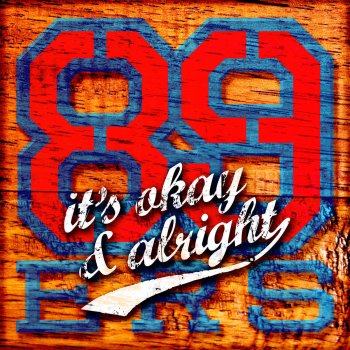 89ers It's Okay & Alright (Radio Edit)