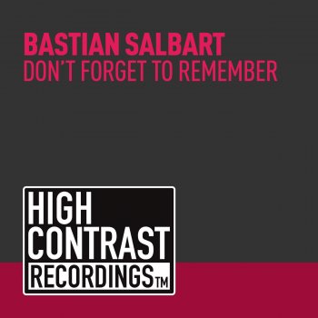 Bastian Salbart Don't Forget To Remember - Original Mix
