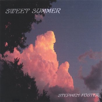 Stephen Foster Sweet Summer