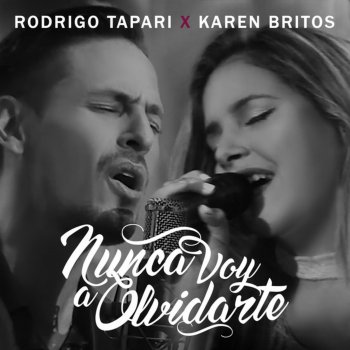 Rodrigo Tapari feat. Karen Britos Nunca Voy a Olvidarte - En Vivo