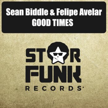 Sean Biddle feat. Felipe Avelar Good Times - Mix A
