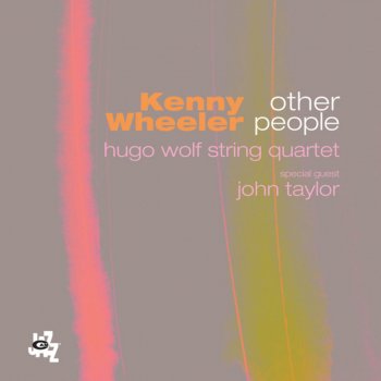 Kenny Wheeler feat. Hugo Wolf Quartett & John Taylor Nita