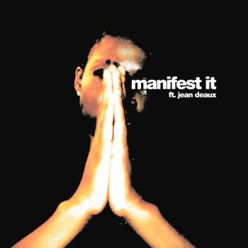 Haviah Mighty feat. Jean Deaux Manifest It (feat. Jean Deaux)