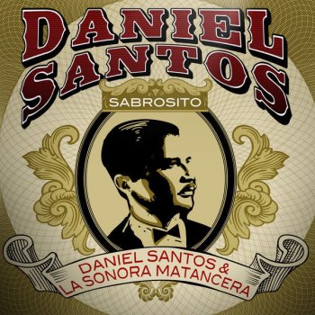 La Sonora Matancera feat. Daniel Santos Llego El Rumbero