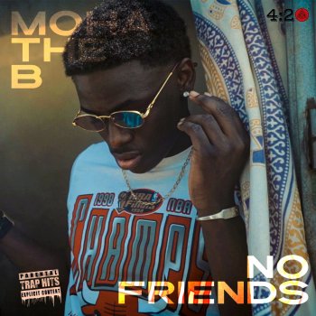 Moha the B No Friends