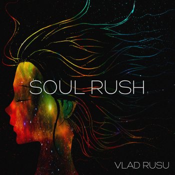 Vlad Rusu Soul Rush - Radio Edit