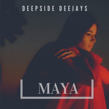 Deepside Deejays Maya - Markus Lawyer Remix Radio Edit