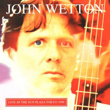 John Wetton Last Thing On My Mind (Live)