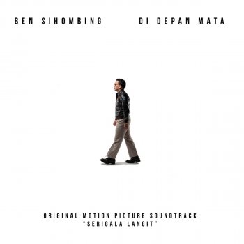 Ben Sihombing Di Depan Mata (Serigala Langit) [Original Motion Picture Soundtrack]