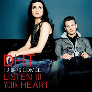 D.H.T. feat. Edmeé Listen to Your Heart (Extended Hardstyle Mix)