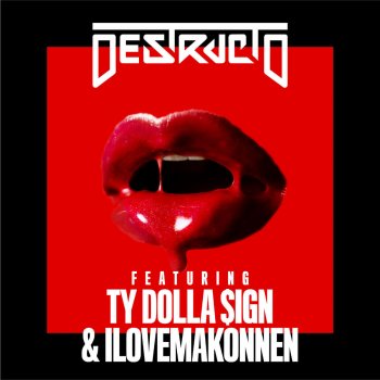 Destructo feat. Ty Dolla $ign & ILoveMakonnen 4 Real