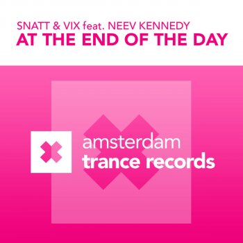 Snatt, Vix & Neev Kennedy At The End Of The Day - Yesterday Dub