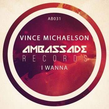 Vince Michaelson I Wanna (Radio Edit)