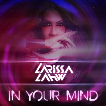 Larissa Lahw In Your Mind - Radio Mix