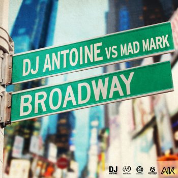 DJ Antoine feat. Mad Mark Broadway (Molella Radio Edit)
