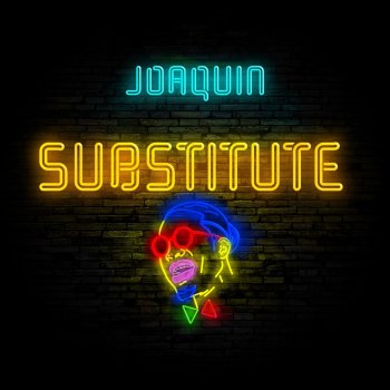 Joaquin Substitute