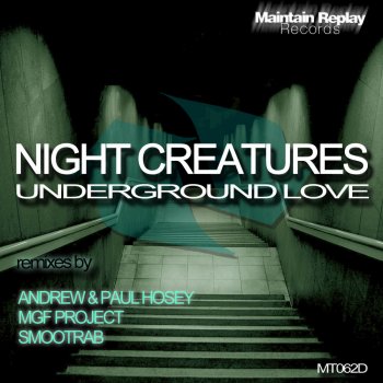 Night Creatures Underground Love (Paul Hosey & Andrew Hosey Remix)
