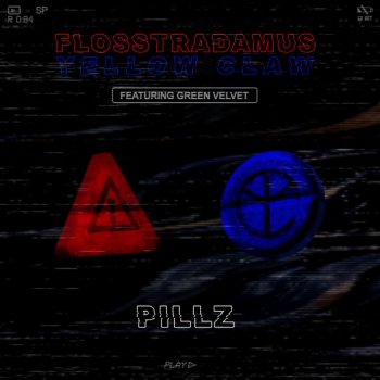 Flosstradamus & Yellow Claw feat. Green Velvet Pillz