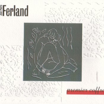 Jean‐Pierre Ferland Y'a pas 2 chansons pareilles