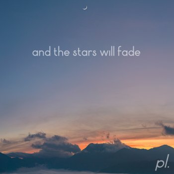 cxlt. And the Stars Will Fade