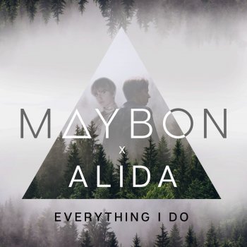 Maybon feat. Alida Everything I Do