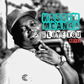Kassim Mganga feat. Lamar I Love U (The Refix)
