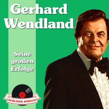 Gerhard Wendland Die schönen Zeiten der Erinnerung