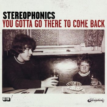 Stereophonics I'm Alright (You Gotta Go There to Come Back)