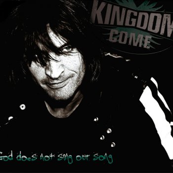 Kingdom Come God Does Not Sing Our Song (Radio Edit)