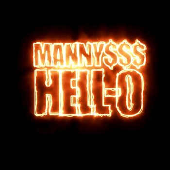 Manny $$$ Hell-O