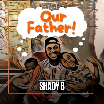 Shady B Our Father