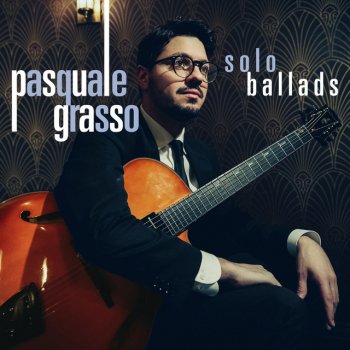 Pasquale Grasso These Foolish Things