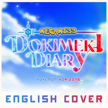 Megami33 Dokimeki Diary (From Pokemon Horizons)